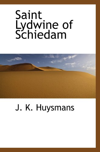Saint Lydwine of Schiedam (9781113886835) by Huysmans, J. K.