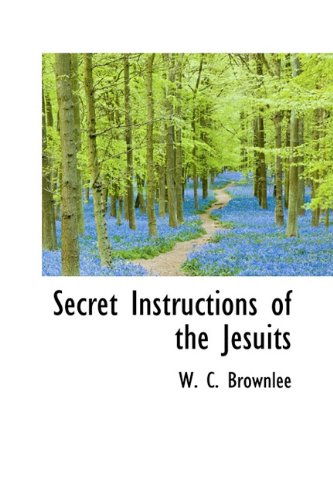 9781113890443: Secret Instructions of the Jesuits