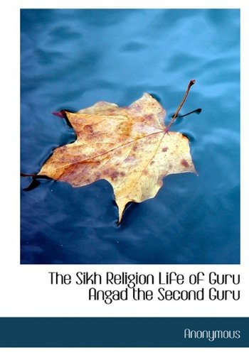 9781113895097: The Sikh Religion Life of Guru Angad the Second Guru