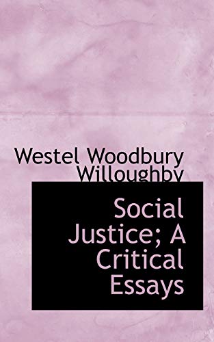 Social Justice; A Critical Essays (9781113898531) by Willoughby, Westel Woodbury