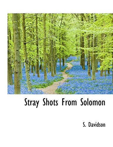 Stray Shots From Solomon (9781113906144) by Davidson, S.