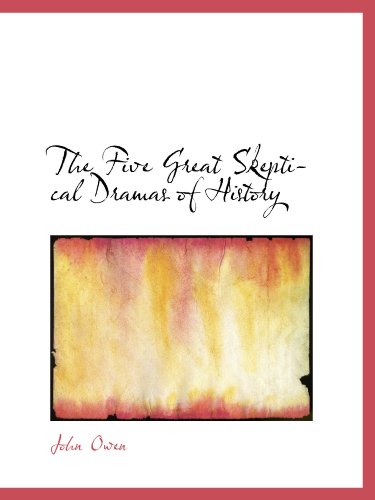 The Five Great Skeptical Dramas of History (9781113912121) by Owen, John