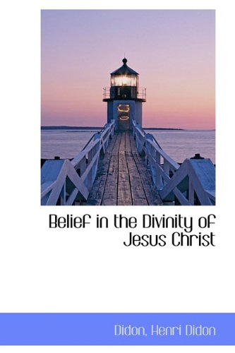 9781113923516: Belief in the Divinity of Jesus Christ