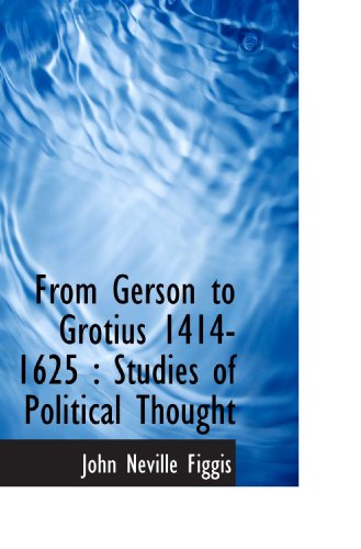 Stock image for From Gerson to Grotius 1414-1625 Studies of Political Thought for sale by Revaluation Books
