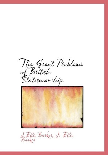 9781113937629: The Great Problems of British Statesmanship