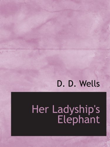 9781113939166: Her Ladyship's Elephant