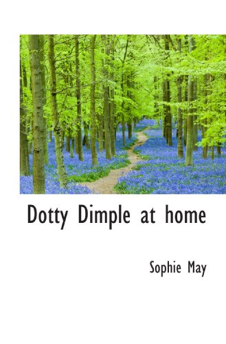 Dotty Dimple at home (9781113941084) by May, Sophie