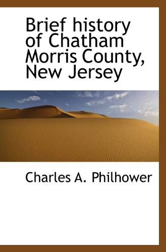 Stock image for Brief history of Chatham Morris County, New Jersey for sale by Revaluation Books