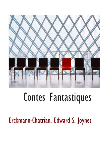 Contes Fantastiques (French Edition) (9781113982261) by Joynes, Edward S.; Erckmann-Chatrian, .