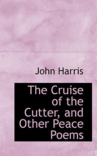 9781113983664: The Cruise of the Cutter, and Other Peace Poems