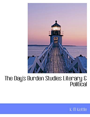 9781113985064: The Day's Burden Studies Literary & Political