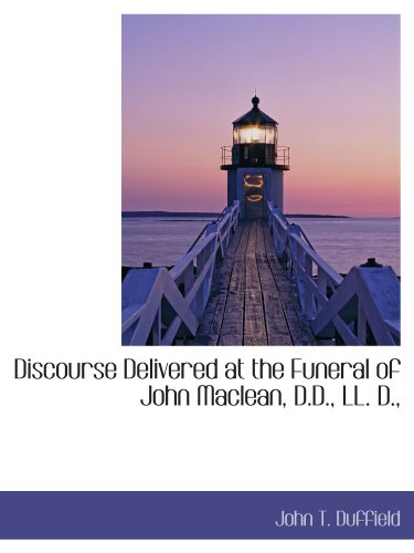 Stock image for Discourse Delivered at the Funeral of John Maclean, D.D., LL. D., for sale by Revaluation Books