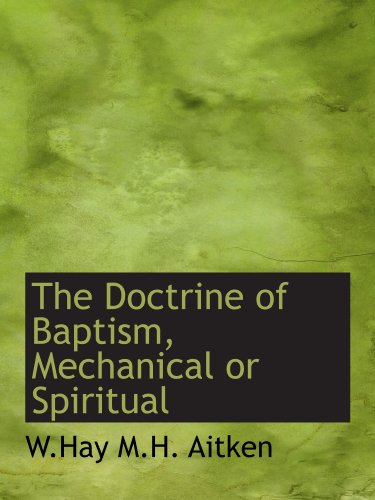 Stock image for The Doctrine of Baptism, Mechanical or Spiritual for sale by Revaluation Books