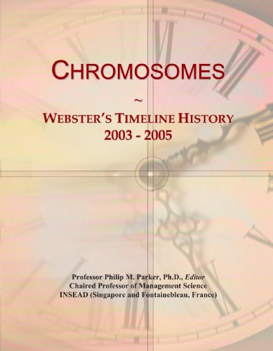 Stock image for Chromosomes: Webster's Timeline History, 2003 - 2005 for sale by Revaluation Books