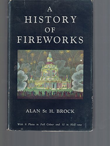 Stock image for A History of Fireworks for sale by Peter Nash Booksellers