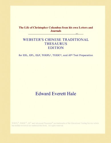 Stock image for The Life of Christopher Columbus from his own Letters and Journals (Webster's Chinese Traditional Thesaurus Edition) for sale by Revaluation Books