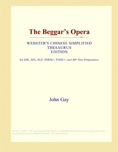 9781114155398: The Beggar's Opera (Webster's Chinese Simplified Thesaurus Edition)