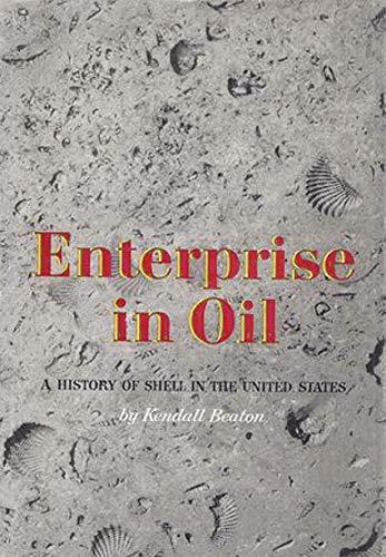 9781114169982: Enterprise in Oil: A History of Shell in the United States