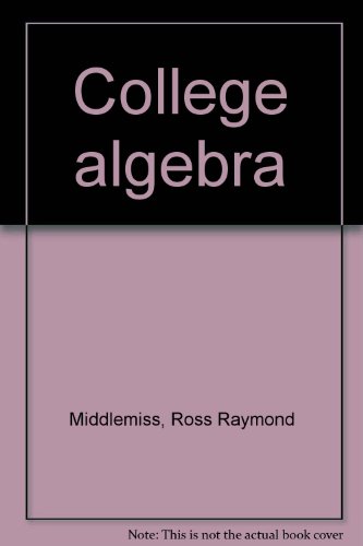 Beispielbild fr College Algebra zum Verkauf von Better World Books: West