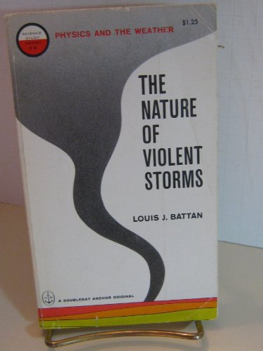 9781114252288: The Nature of Violent Storms. Science Study Series