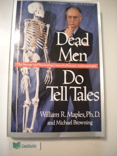 9781114269781: Dead Men Do Tell Tales: The Strange and Fascinating Cases of a Forensic Anthropologist