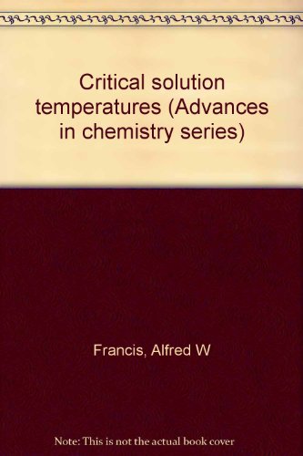 9781114300736: Critical solution temperatures (Advances in chemistry series)