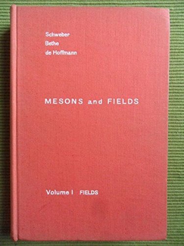 Imagen de archivo de Mesons and Fields. Volume I: Fields [Vol. 1] a la venta por Alien Bindings