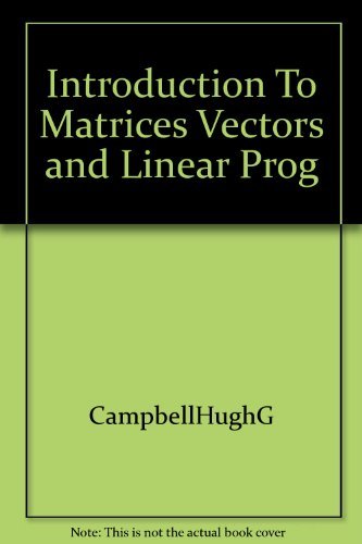 9781114355637: Introduction To Matrices Vectors & Linear Prog