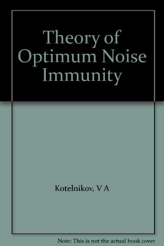 Stock image for Theory of Optimum Noise Immunity for sale by Basement Seller 101