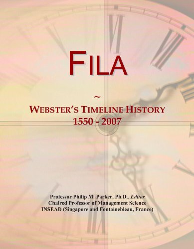 9781114392908: Fila: Webster's Timeline History, 1550 - 2007