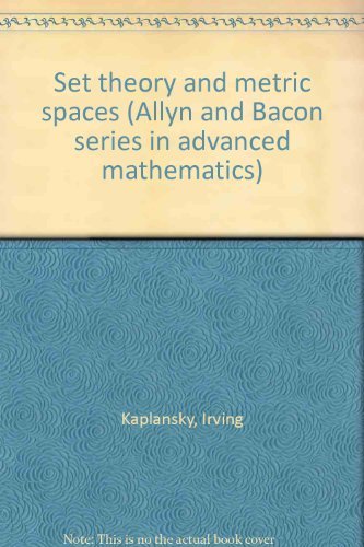 9781114437623: Set theory and metric spaces (Allyn and Bacon series in advanced mathematics)