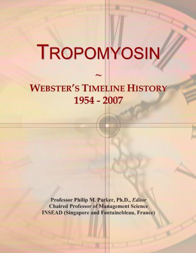 Stock image for Tropomyosin: Webster's Timeline History, 1954 - 2007 for sale by Revaluation Books