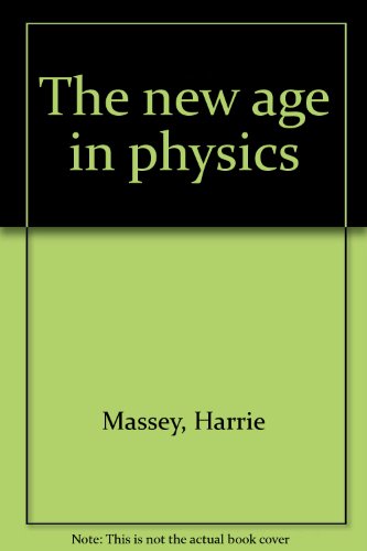 9781114506237: The New Age in Physics