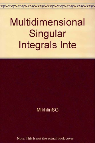 9781114527225: Multidimensional Singular Integrals Inte