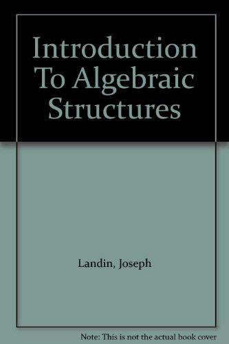 9781114530225: An Introduction to Algebraic Structures
