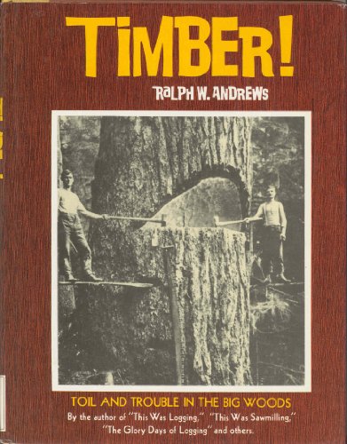 9781114655140: Timber;: Toil and trouble in the big woods,