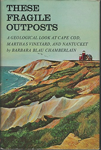 9781114683631: These fragile outposts;: A geological look at Cape Cod, Marthas Vineyard, and Nantucket