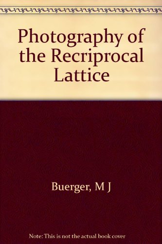 Beispielbild fr Photography of the Recriprocal Lattice zum Verkauf von Book Bear