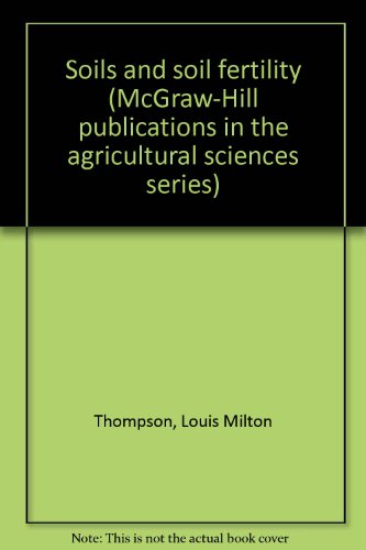 9781114796447: Soils and soil fertility (McGraw-Hill publications in the agricultural sciences series)