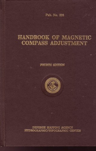 Beispielbild fr Handbook of Magnetic Compass Adjustment Pub. No. 226 zum Verkauf von Alien Bindings