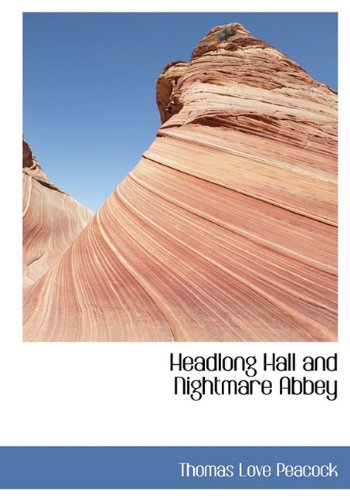 9781115013994: Headlong Hall and Nightmare Abbey