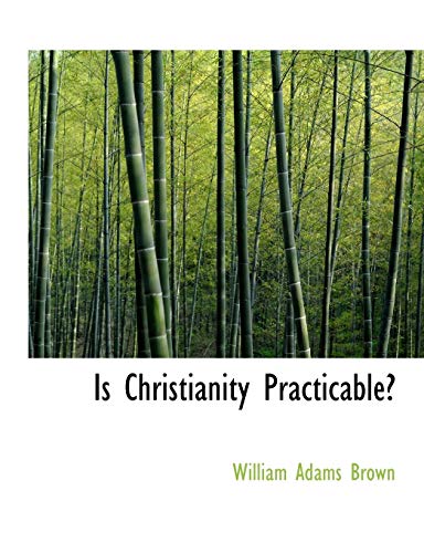 9781115028158: Is Christianity Practicable?