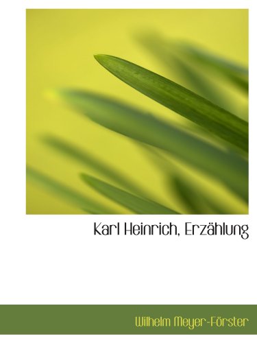 Stock image for Karl Heinrich, Erzhlung (German Edition) for sale by Revaluation Books