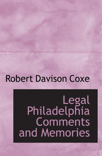 Stock image for Legal Philadelphia Comments and Memories for sale by Revaluation Books