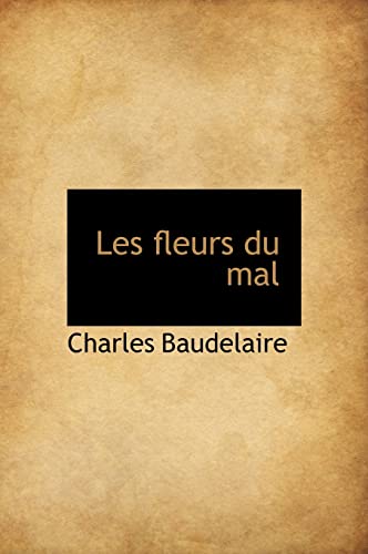 Les fleurs du mal (French Edition) (9781115047180) by Baudelaire, Charles