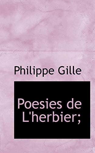 Poesies de L'herbier; (9781115051705) by Gille, Philippe