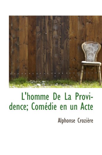 Imagen de archivo de L'homme De La Providence; Comdie en un Acte (French Edition) a la venta por Revaluation Books