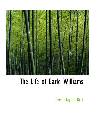 Imagen de archivo de The Life of Earle Williams a la venta por Revaluation Books