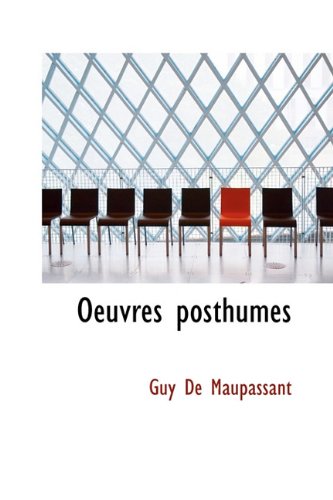 Oeuvres posthumes (9781115076418) by Maupassant, Guy De