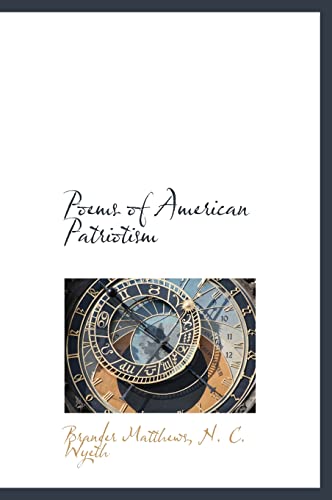 Poems of American Patriotism (9781115076647) by Matthews, Brander; Wyeth, N. C.